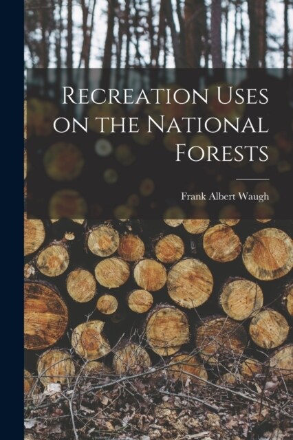 Recreation Uses on the National Forests (Paperback)