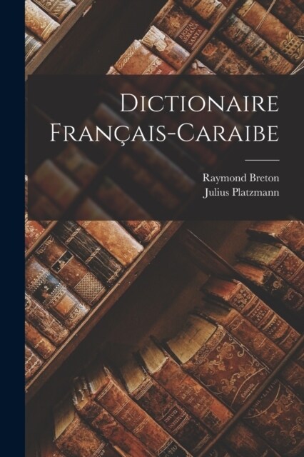 Dictionaire Fran?is-Caraibe (Paperback)