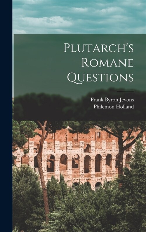 Plutarchs Romane Questions (Hardcover)