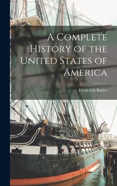 A Complete History of the United States of America (Hardcover)