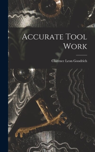 Accurate Tool Work (Hardcover)