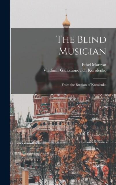 The Blind Musician: From the Russian of Korolenko (Hardcover)