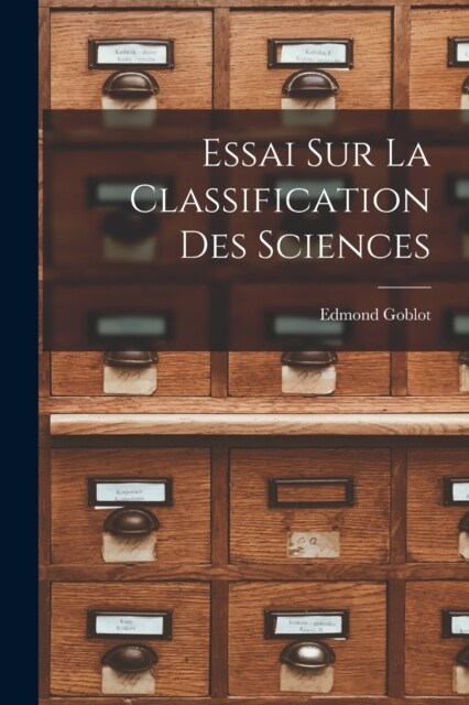 Essai Sur La Classification Des Sciences (Paperback)