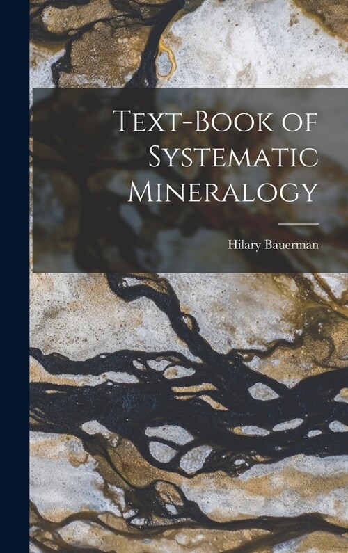 Text-Book of Systematic Mineralogy (Hardcover)