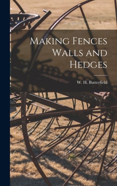 Making Fences Walls and Hedges (Hardcover)