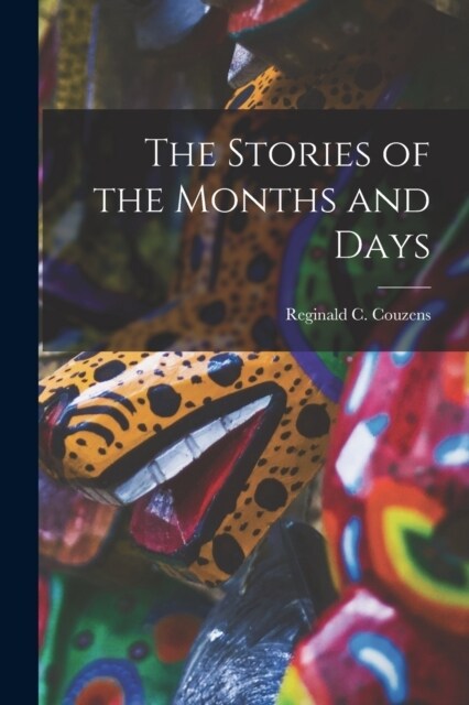 The Stories of the Months and Days (Paperback)