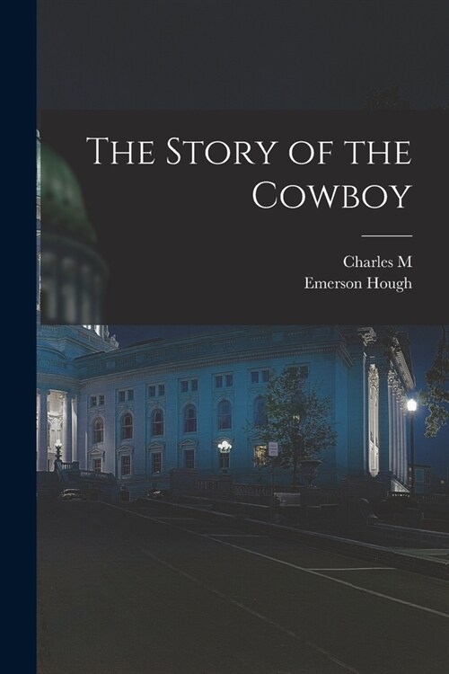 The Story of the Cowboy (Paperback)