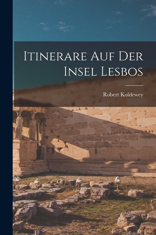 Itinerare auf der insel Lesbos (Paperback)