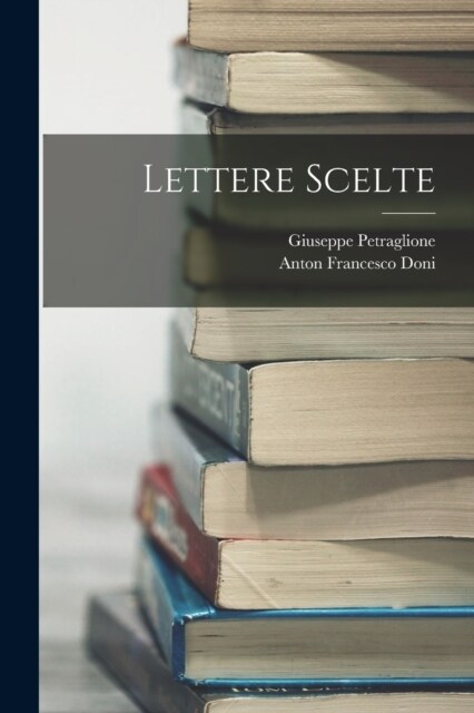 Lettere Scelte (Paperback)