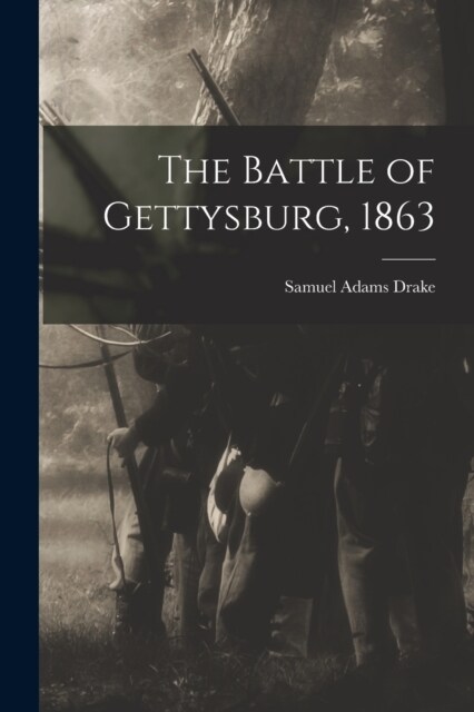 The Battle of Gettysburg, 1863 (Paperback)