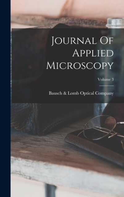 Journal Of Applied Microscopy; Volume 3 (Hardcover)