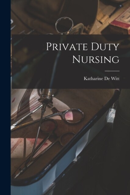 Private Duty Nursing (Paperback)