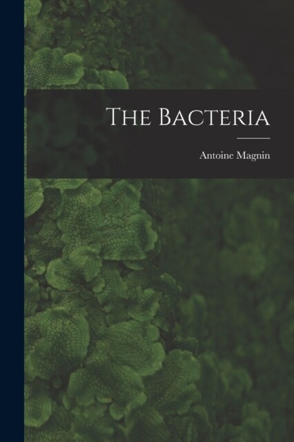 The Bacteria (Paperback)