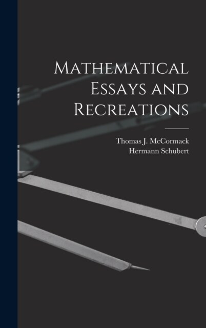 Mathematical Essays and Recreations (Hardcover)