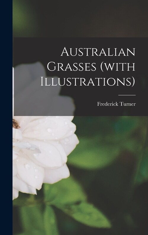 Australian Grasses (with Illustrations) (Hardcover)