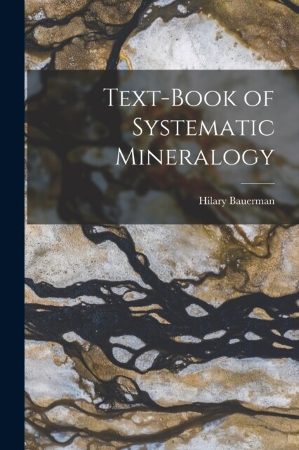Text-Book of Systematic Mineralogy (Paperback)