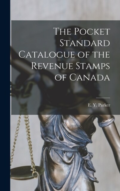 The Pocket Standard Catalogue of the Revenue Stamps of Canada (Hardcover)