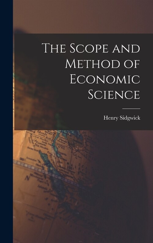 The Scope and Method of Economic Science (Hardcover)