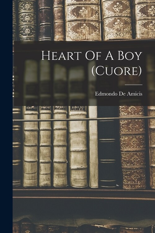 Heart Of A Boy (cuore) (Paperback)