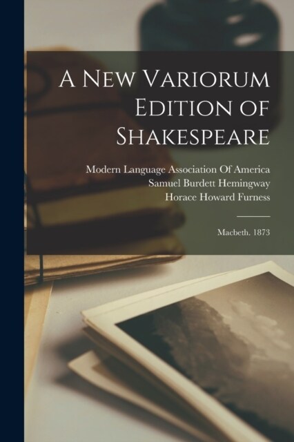 A New Variorum Edition of Shakespeare: Macbeth. 1873 (Paperback)
