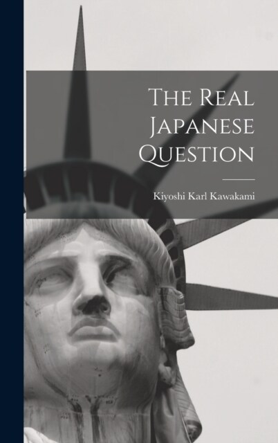 The Real Japanese Question (Hardcover)