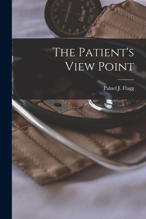 The Patients View Point (Paperback)