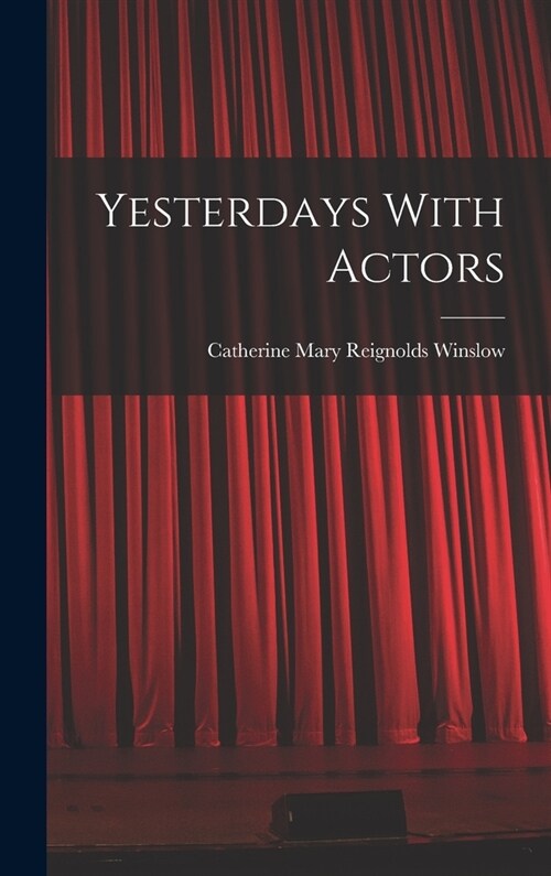 Yesterdays With Actors (Hardcover)