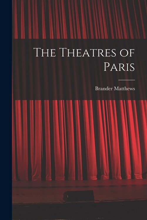 The Theatres of Paris (Paperback)