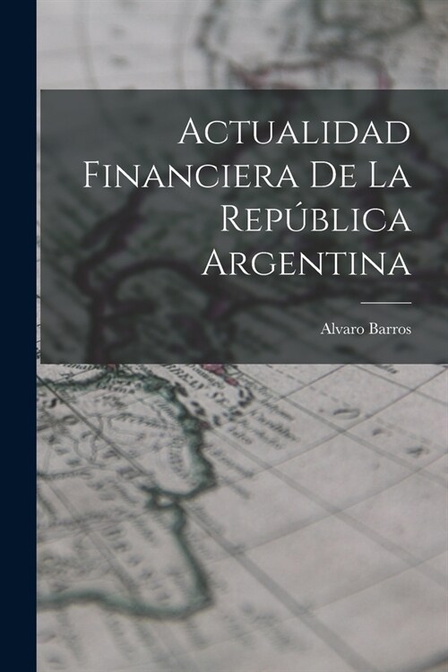 Actualidad Financiera de la Rep?lica Argentina (Paperback)