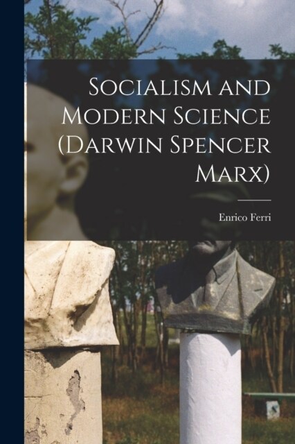 Socialism and Modern Science (Darwin Spencer Marx) (Paperback)