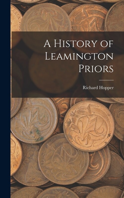A History of Leamington Priors (Hardcover)
