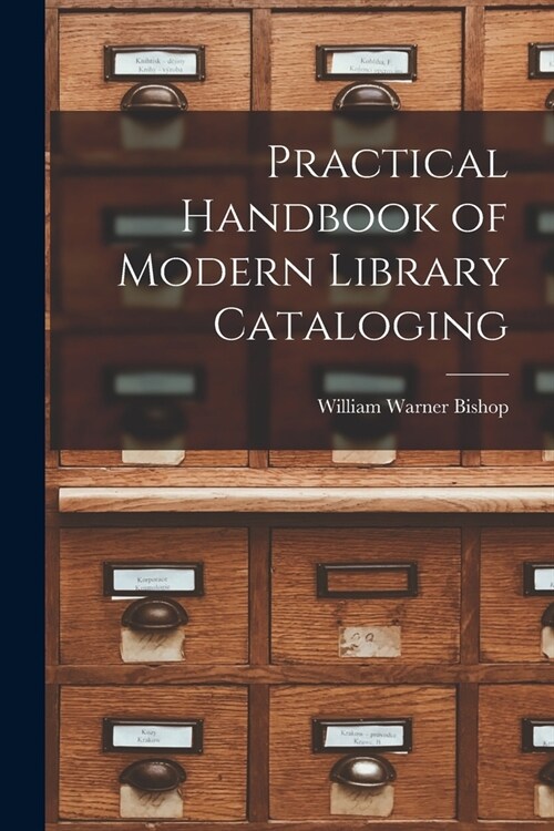 Practical Handbook of Modern Library Cataloging (Paperback)