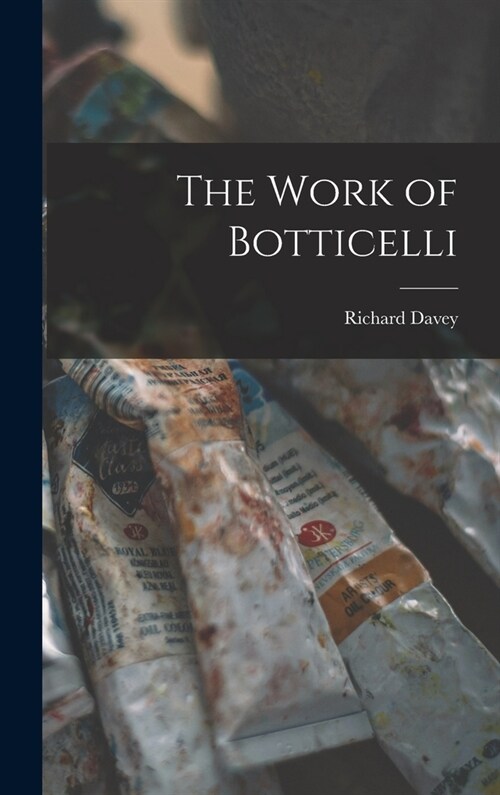 The Work of Botticelli (Hardcover)