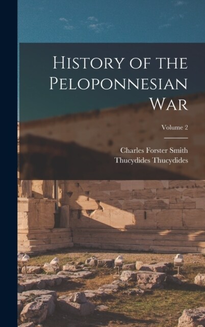 History of the Peloponnesian war; Volume 2 (Hardcover)