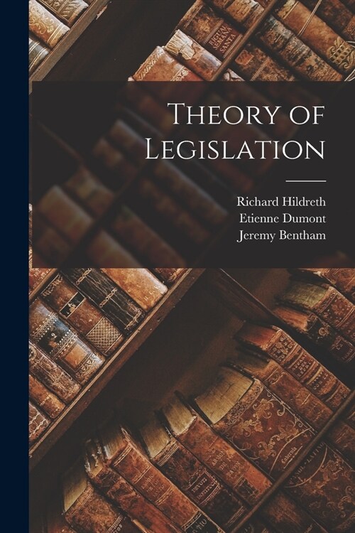 Theory of Legislation (Paperback)