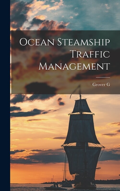 Ocean Steamship Traffic Management (Hardcover)