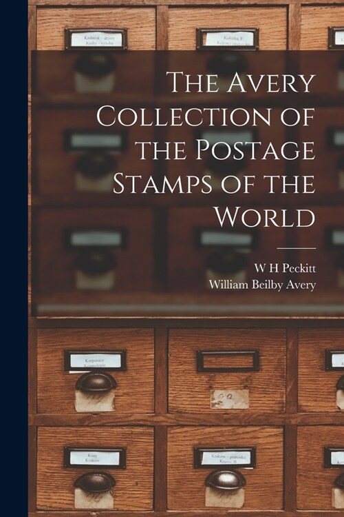 The Avery Collection of the Postage Stamps of the World (Paperback)