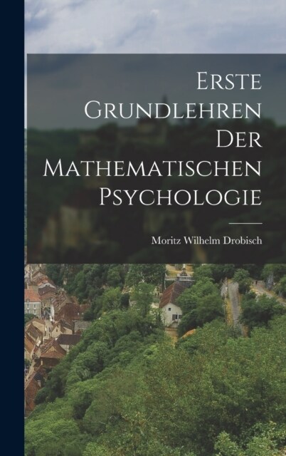 Erste Grundlehren der Mathematischen Psychologie (Hardcover)