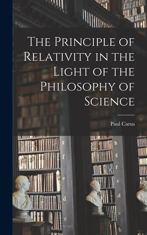 The Principle of Relativity in the Light of the Philosophy of Science (Hardcover)