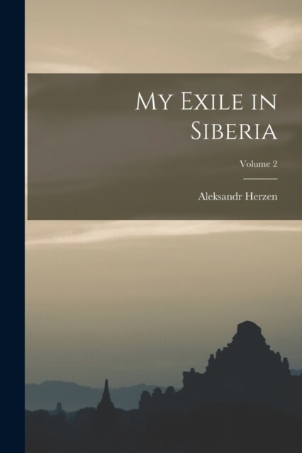 My Exile in Siberia; Volume 2 (Paperback)