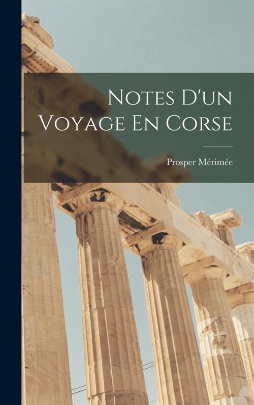 Notes Dun Voyage En Corse (Hardcover)