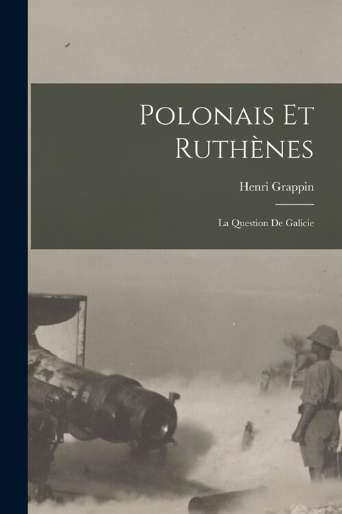 Polonais et Ruth?es; la question de Galicie (Paperback)