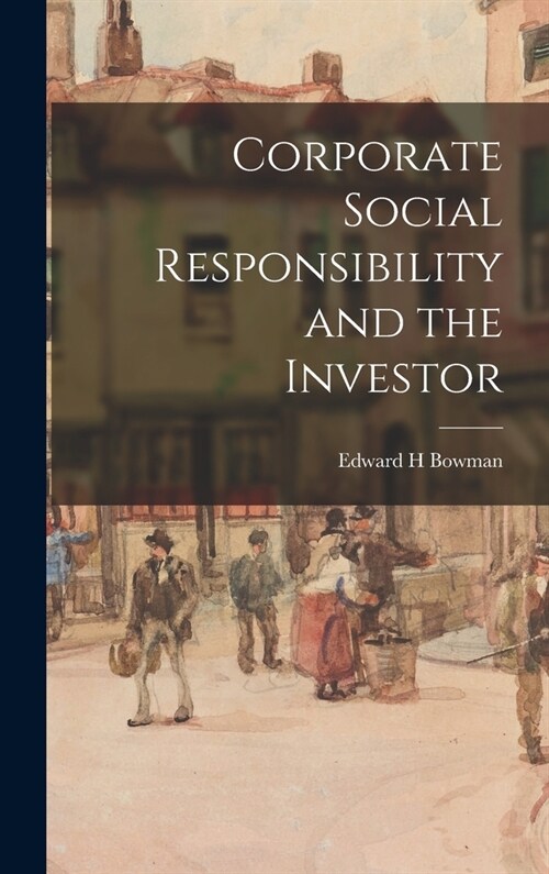 Corporate Social Responsibility and the Investor (Hardcover)