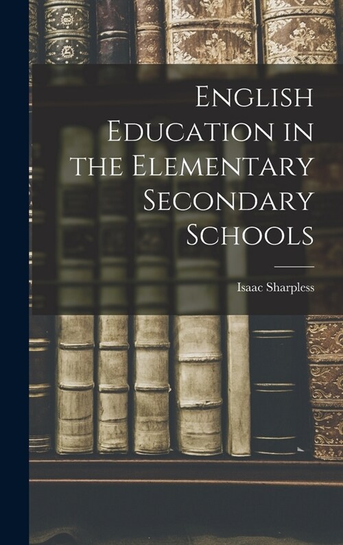 English Education in the Elementary Secondary Schools (Hardcover)