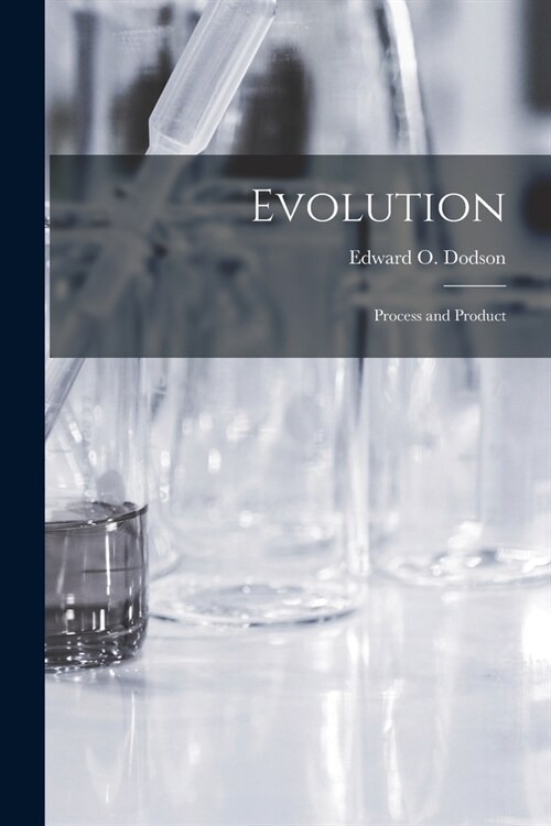 Evolution: Process and Product (Paperback)
