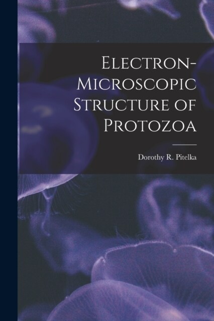 Electron-microscopic Structure of Protozoa (Paperback)