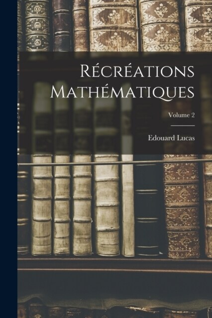 R?r?tions math?atiques; Volume 2 (Paperback)