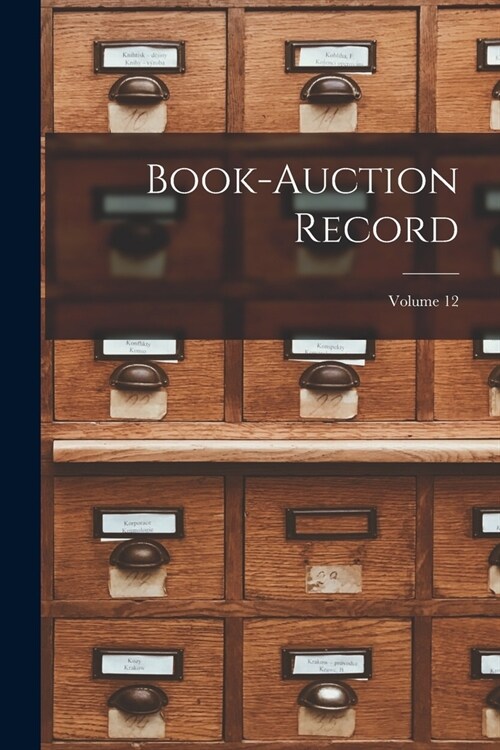 Book-auction Record; Volume 12 (Paperback)