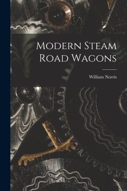 Modern Steam Road Wagons (Paperback)