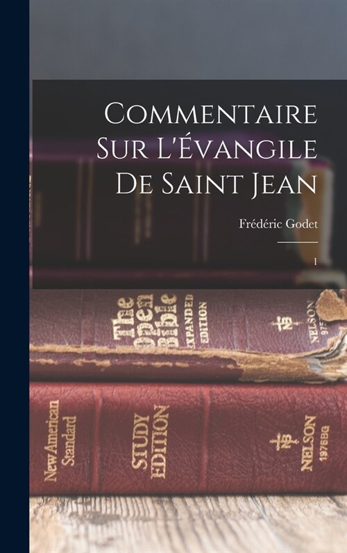 Commentaire sur l?angile de Saint Jean: 1 (Hardcover)